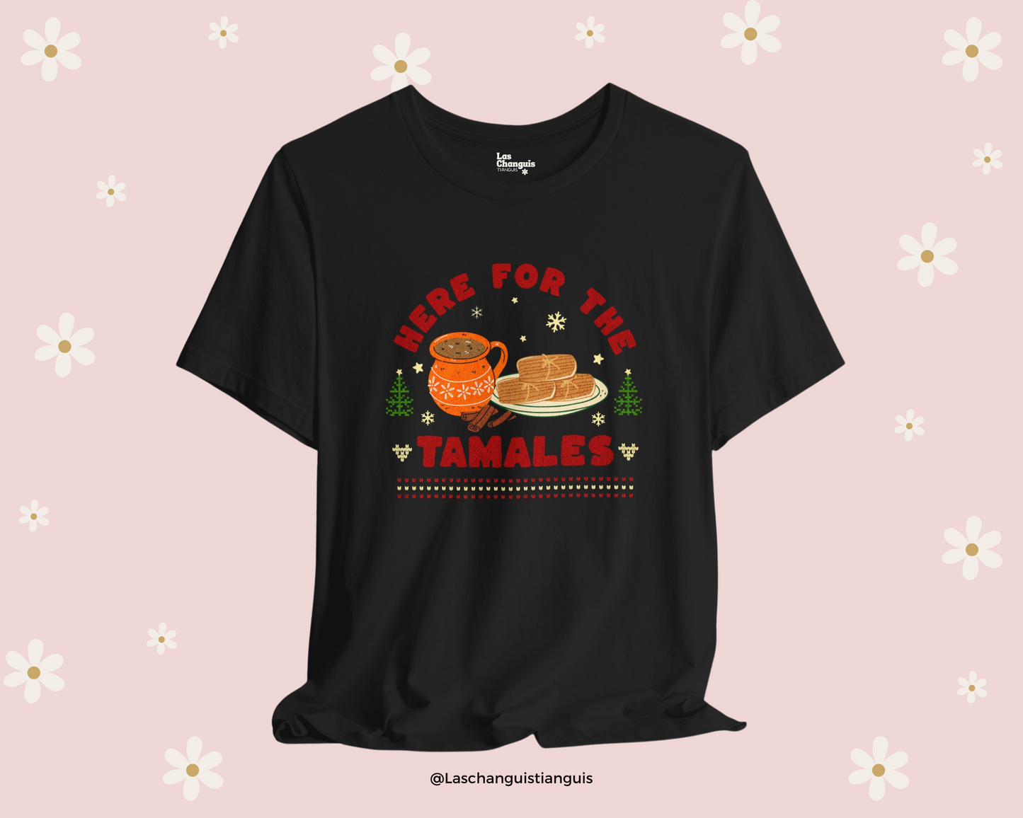Here for the Tamales Funny Christmas T-Shirt