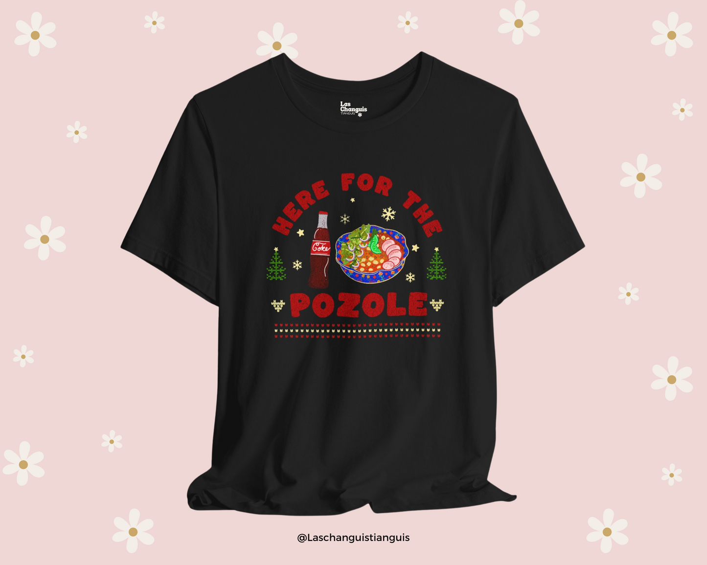 Here for the Pozole Christmas T-Shirt