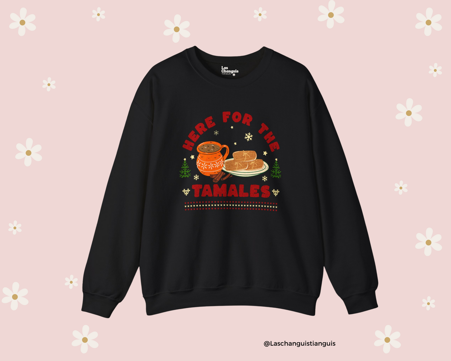 Here for the Tamales "Ugly" Christmas Crewneck Sweater