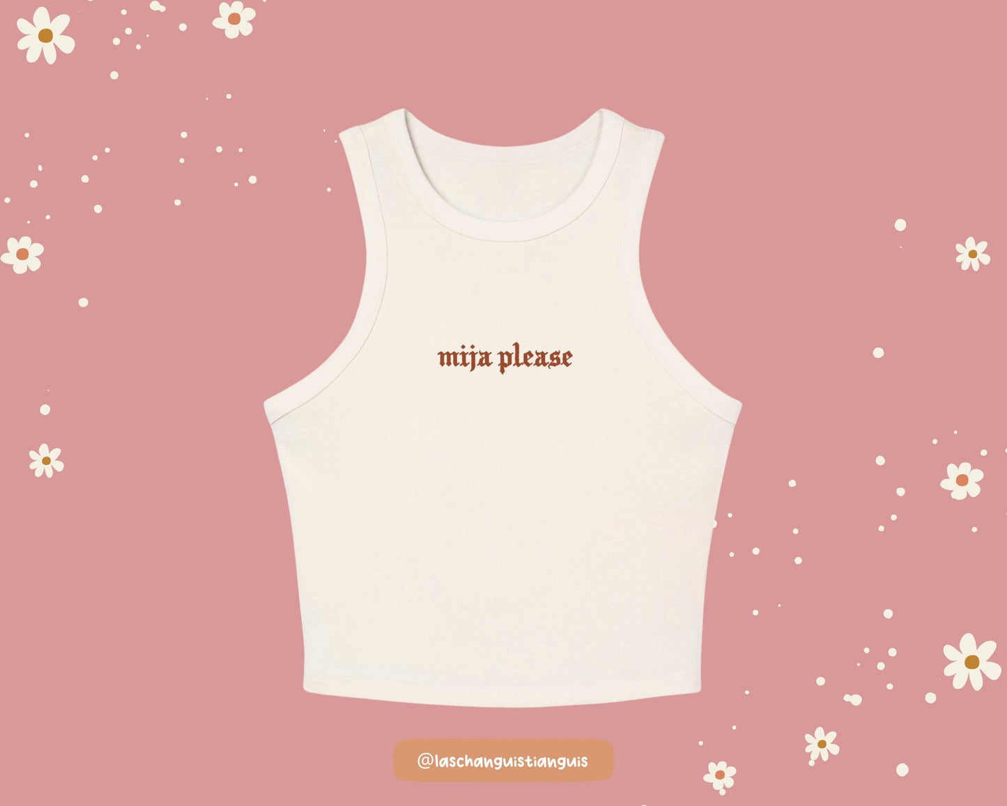 Mija Please Ribbed Crop Tank – Spanglish Latina Shirt | Off-White Muscle Tank | Handmade Chicana Top | First Gen Gift | Small Biz Latina