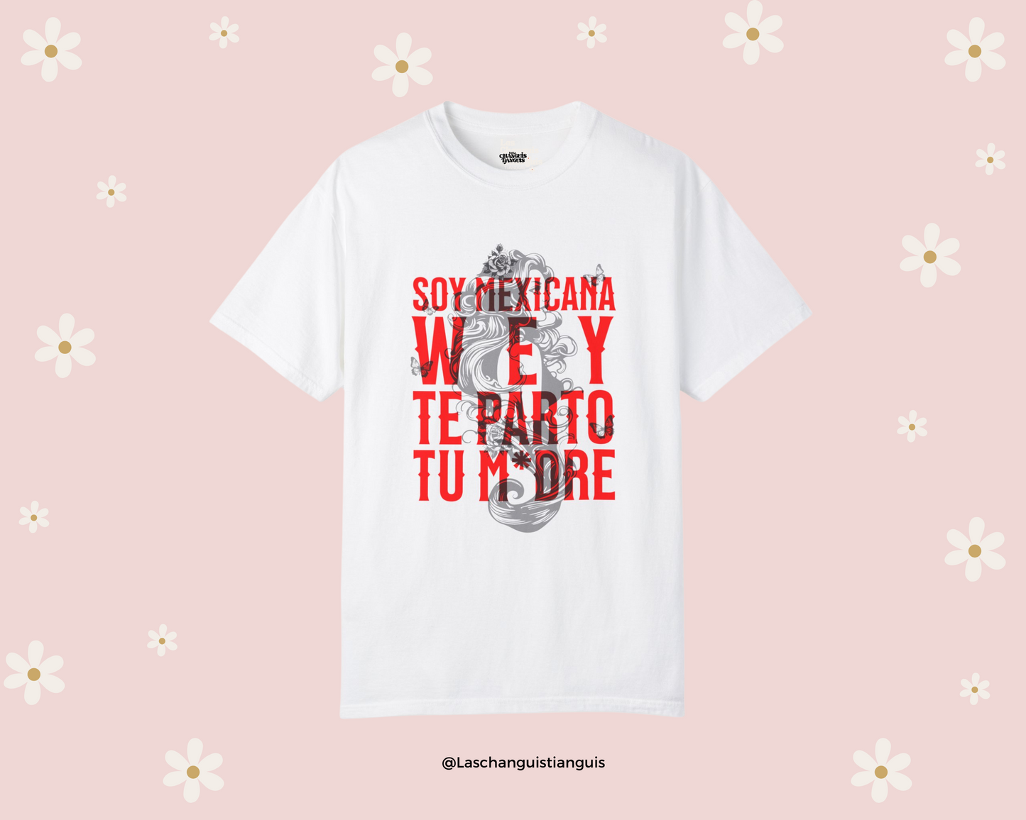 Soy Mexicana Wey Tee – Comfort Colors® Oversized Fit