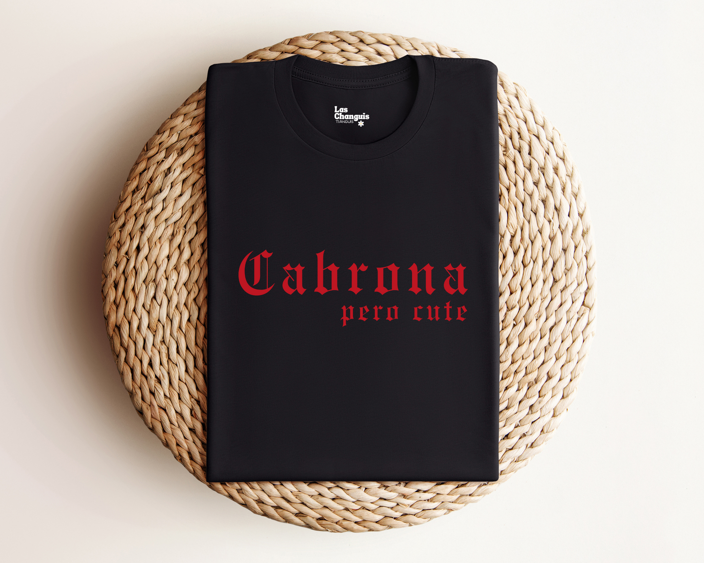 Cabrona Pero Cute T-Shirt - Bold & Beautiful Unisex Tee