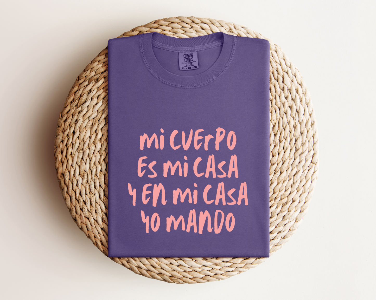 Mi cuerpo es mi casa - Empowering Feminist Tee