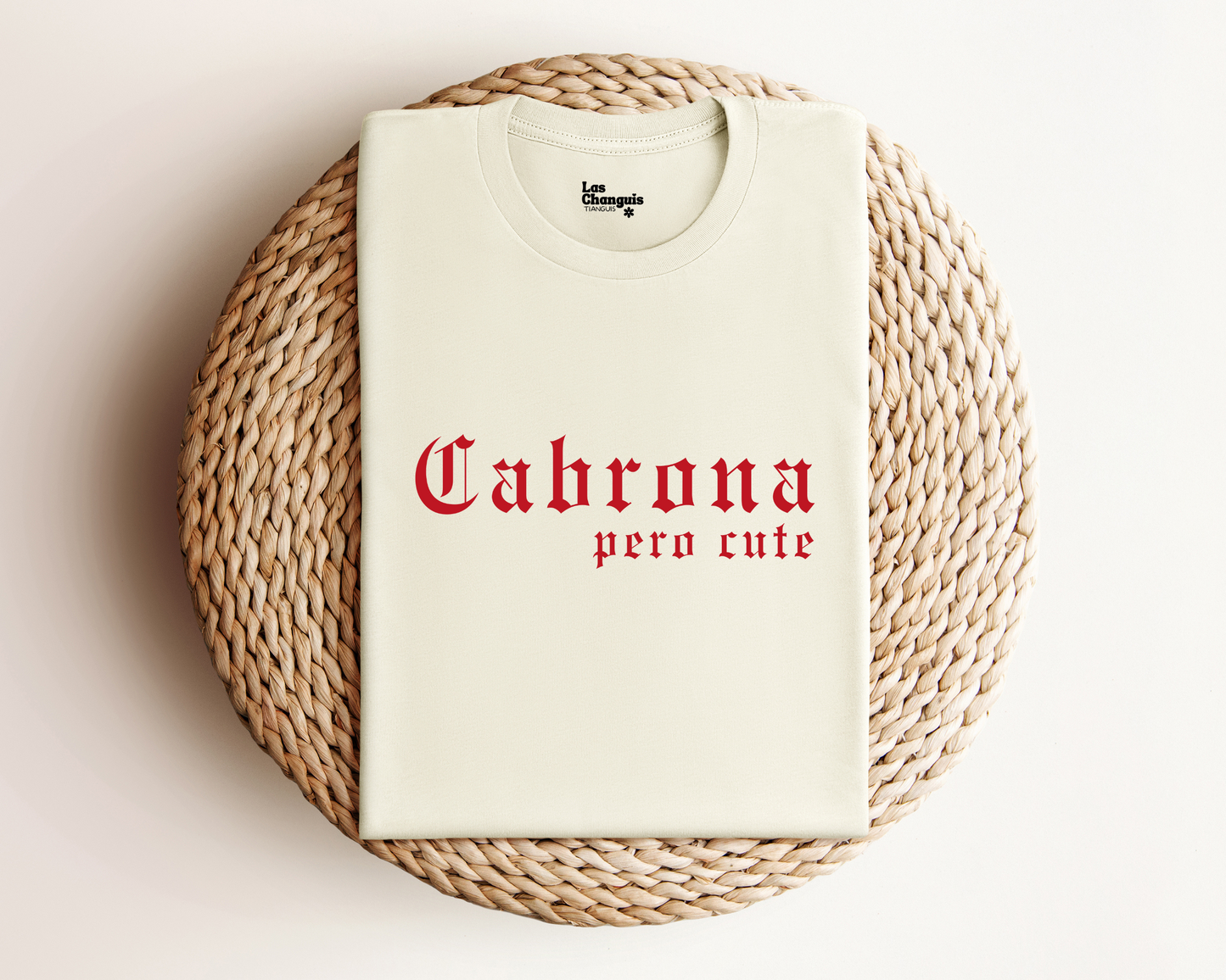 Cabrona Pero Cute T-Shirt - Bold & Beautiful Unisex Tee