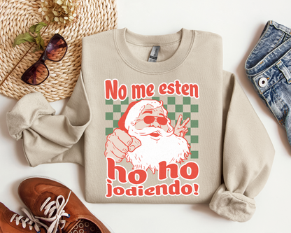 No Me Esten Ho Ho Jodiendo! - "Vintage" Santa Christmas Sweater - Latine Winter Crewneck