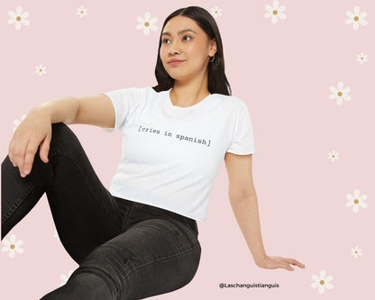 DramaQueen's Cries in Spanish Flowy Cropped Tee