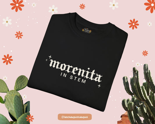 Morenita in STEM Shirt – Chicana Latina Women in STEM Tee – Gothic Old English Font – Empowering STEM Gift for Mujeres Científicas