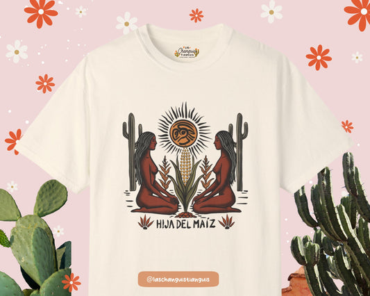 Hija del Maíz Shirt – Latina Graphic Tee, Maíz Design, Indigenous Art Shirt, Chicana Feminist T-Shirt, Las Changuis Tianguis