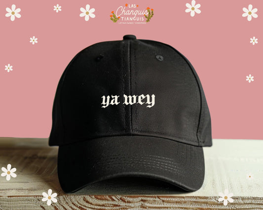 Ya Wey Dad Hat – Funny Spanish Hat for Latinas | Old English Font Cap | Greñuda Style Black Baseball Cap | Latina-Owned Small Business